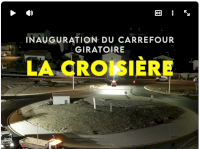 NOUVEAU GIRATOIRE DE LA CROISIÈRE : UN AMÉNAGEMENT AU SERVICE DES BO NOUVEAU GIRATOIRE DE LA CROISIÈRE : UN AMÉNAGEMENT AU SERVICE DES BO
